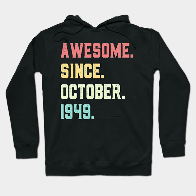 Awesome Since October 1949 Hoodie by mo designs 95